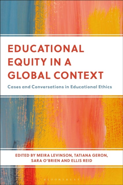Educational Equity in a Global Context - Cases and Conversations in Educational Ethics