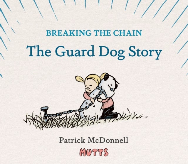 Breaking the Chain - The Guard Dog Story