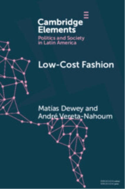 Low-Cost Fashion - The Political Economy of Garment Production and Distribution in Latin America