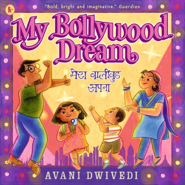 My Bollywood Dream - A love letter to the magic of Bollywood and family bonds, longlisted for the Klaus Flugge Prize 2024