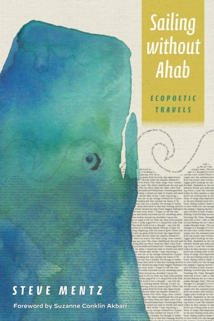 Sailing Without Ahab - Ecopoetic Travels