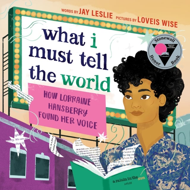 What I Must Tell the World - How Lorraine Hansberry Found Her Voice