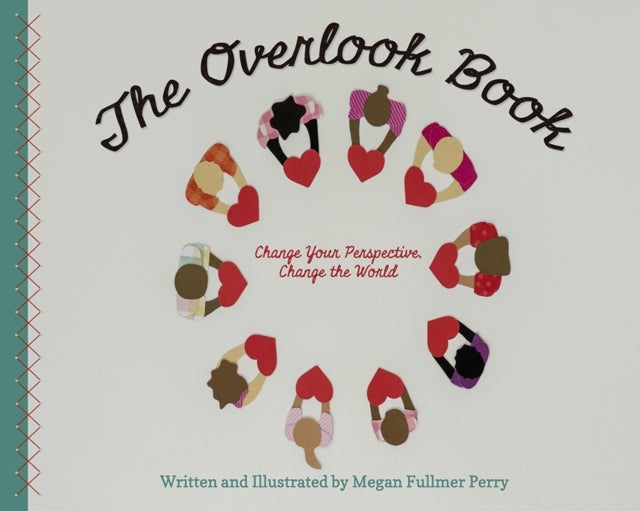 The Overlook Book - Change Your Perspective, Change the World