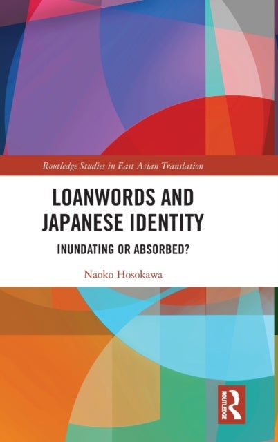 Loanwords and Japanese Identity - Inundating or Absorbed?
