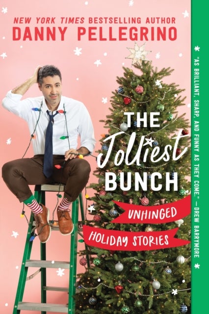 The Jolliest Bunch - Unhinged Holiday Stories