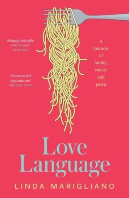 Love Language - A memoir of family, music and pasta