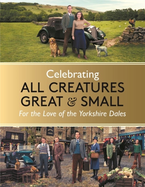 Celebrating All Creatures Great & Small - For the Love of the Yorkshire Dales
