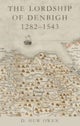 The Lordship of Denbigh 1282-1543