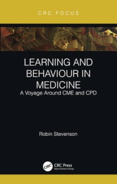 Learning and Behaviour in Medicine - A Voyage Around CME and CPD