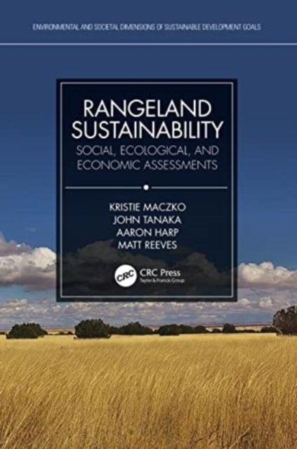 Rangeland Sustainability - Social, Ecological, and Economic Assessments