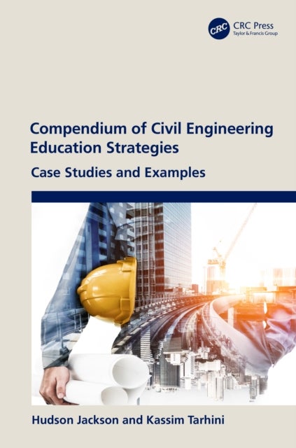 Compendium of Civil Engineering Education Strategies - Case Studies and Examples