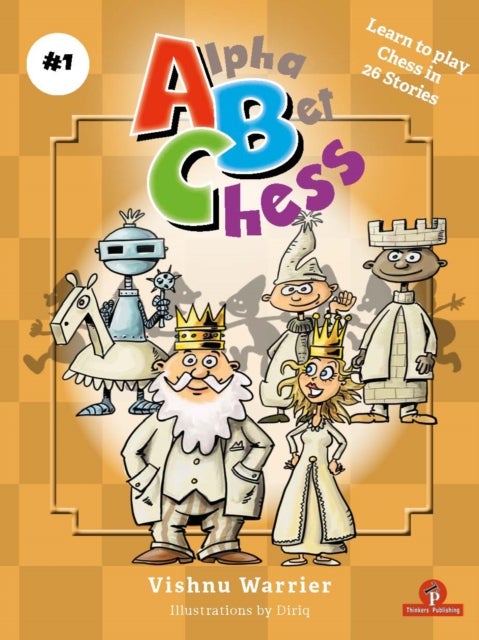 AlphaBetChess - Volume 1 - Learn To Play Chess in 26 Stories