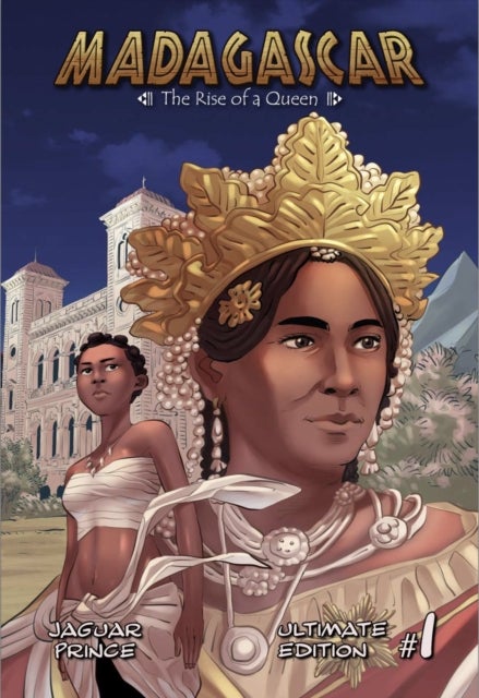 Madagascar - The Rise of a Queen