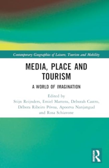 Media, Place and Tourism - Worlds of Imagination