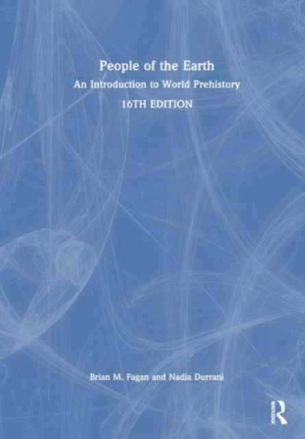 People of the Earth - An Introduction to World Prehistory