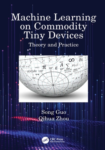Machine Learning on Commodity Tiny Devices - Theory and Practice