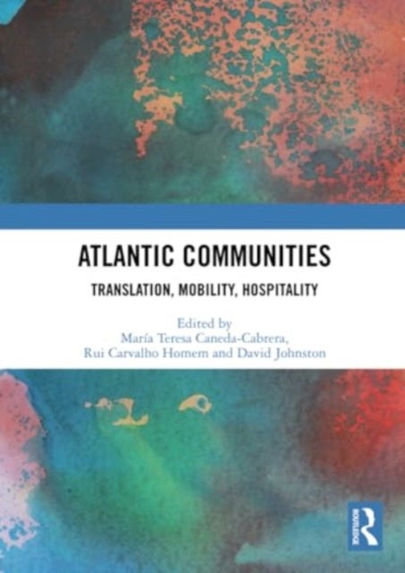 Atlantic Communities - Translation, Mobility, Hospitality