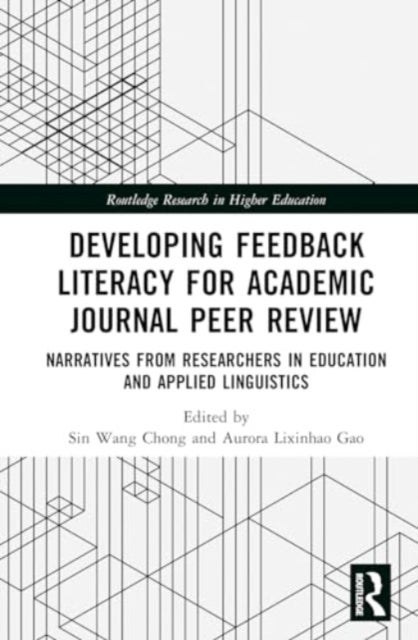 Developing Feedback Literacy for Academic Journal Peer Review - Narratives from Researchers in Education and Applied Linguistics