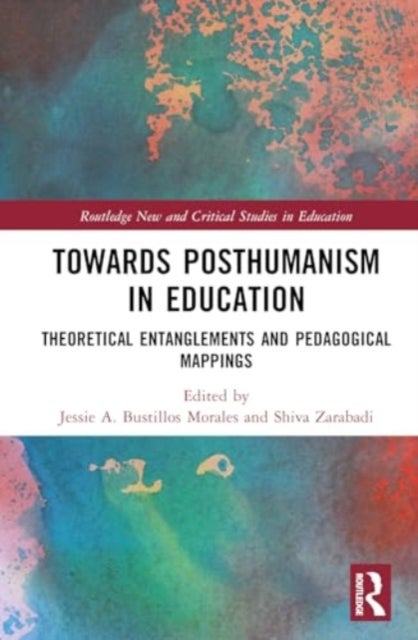 Towards Posthumanism in Education - Theoretical Entanglements and Pedagogical Mappings