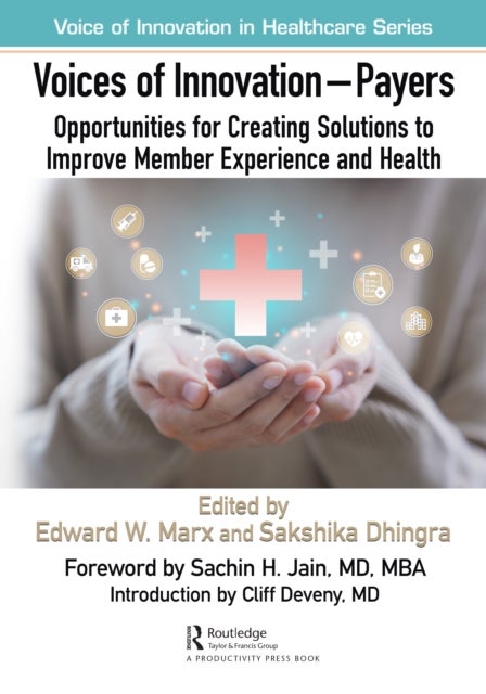 Voices of Innovation - Payers - Opportunities for Creating Solutions to Improve Member Experience and Health