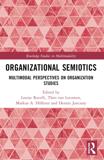 Organizational Semiotics - Multimodal Perspectives on Organization Studies