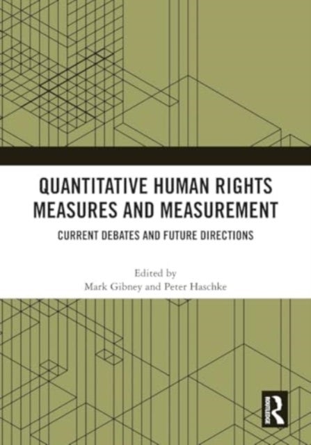 Quantitative Human Rights Measures and Measurement - Current Debates and Future Directions