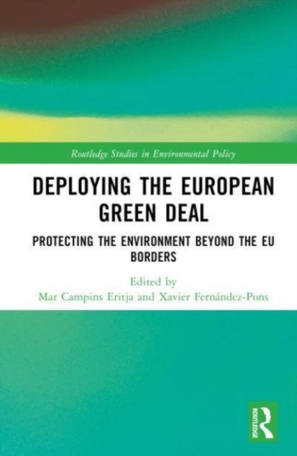 Deploying the European Green Deal - Protecting the Environment Beyond the EU Borders