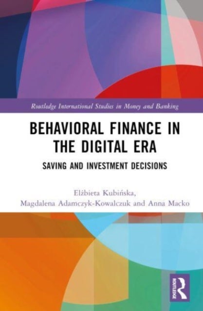 Behavioral Finance in the Digital Era - Saving and Investment Decisions