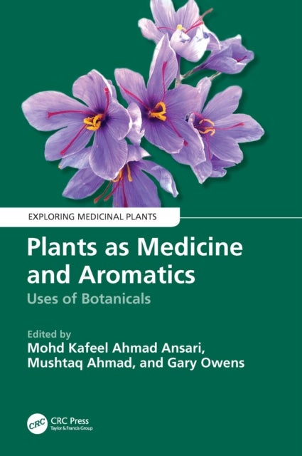 Plants as Medicine and Aromatics - Uses of Botanicals