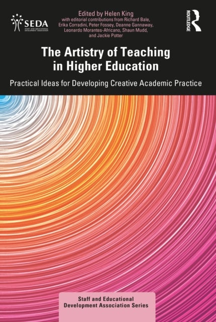 The Artistry of Teaching in Higher Education - Practical Ideas for Developing Creative Academic Practice