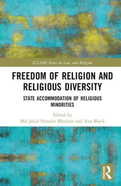 Freedom of Religion and Religious Diversity - State Accommodation of Religious Minorities