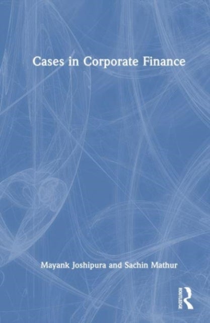 Cases in Corporate Finance