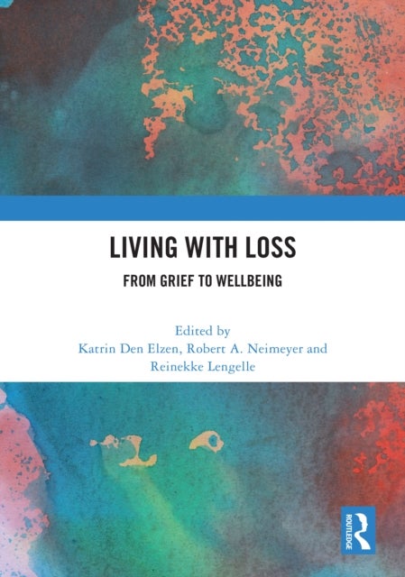 Living with Loss - From Grief to Wellbeing