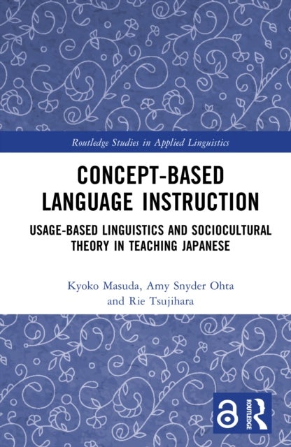 Concept-based Language Instruction - Usage-based Linguistics and Sociocultural Theory in Teaching Japanese