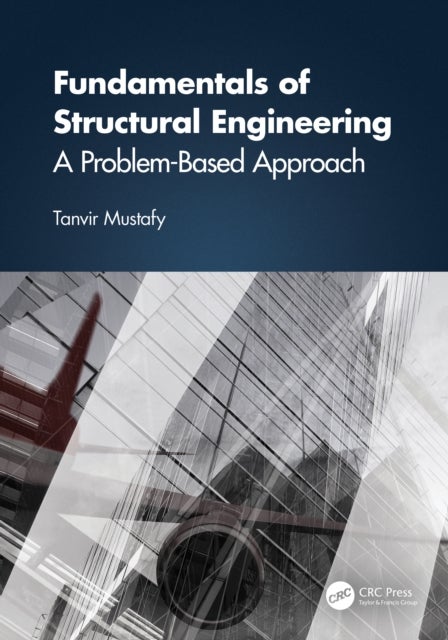 Fundamentals of Structural Engineering - A Problem-Based Approach