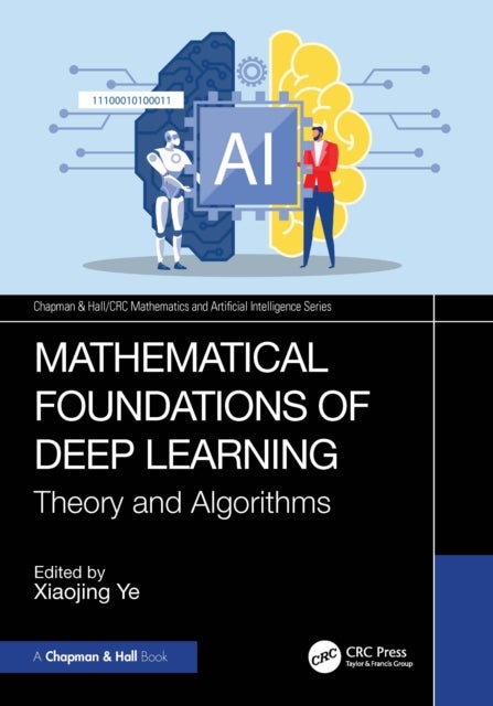 Mathematical Foundations of Deep Learning - Theory and Algorithms