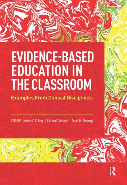 Evidence-Based Education in the Classroom - Examples From Clinical Disciplines