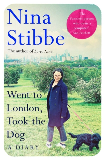 Went to London, Took the Dog - The Diary of a 60-Year-Old Runaway