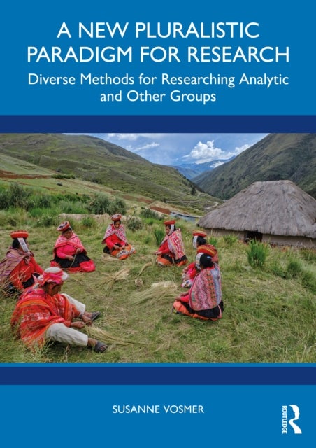 A New Pluralistic Paradigm for Research - Diverse Methods for Researching Analytic and Other Groups