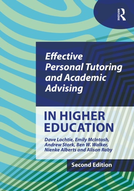 Effective Personal Tutoring and Academic Advising in Higher Education