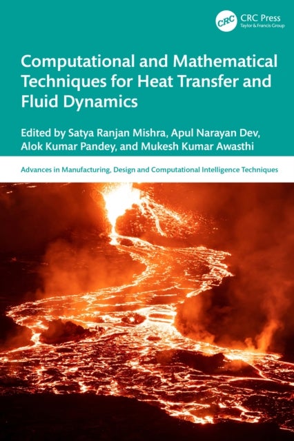 Computational and Mathematical Techniques for Heat Transfer and Fluid Dynamics