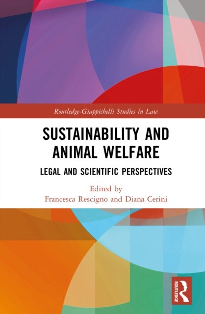 Sustainability and Animal Welfare - Legal and Scientific Perspectives