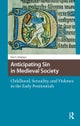 Anticipating Sin in Medieval Society