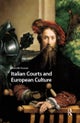 Italian Courts and European Culture