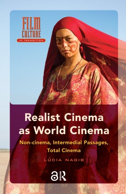 Realist Cinema as World Cinema - Non-cinema, Intermedial Passages, Total Cinema