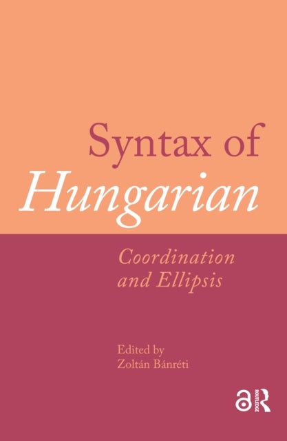 Syntax of Hungarian - Coordination and Ellipsis