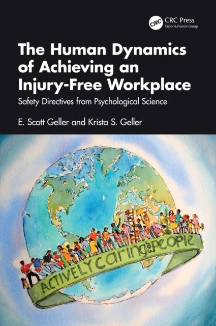 The Human Dynamics of Achieving an Injury-Free Workplace - Safety Directives from Psychological Science