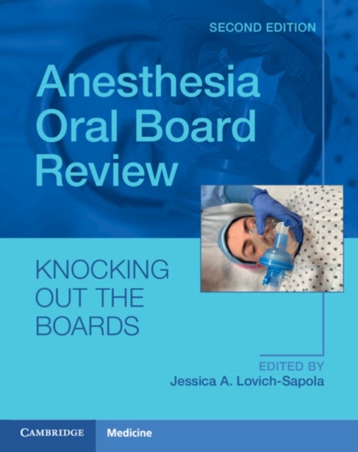 Anesthesia Oral Board Review - Knocking Out The Boards