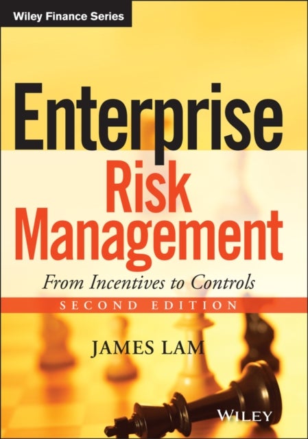 Enterprise Risk Management - From Incentives to Controls