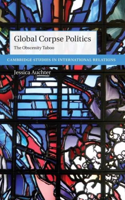 Global Corpse Politics - The Obscenity Taboo
